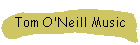 Tom O'Neill Music